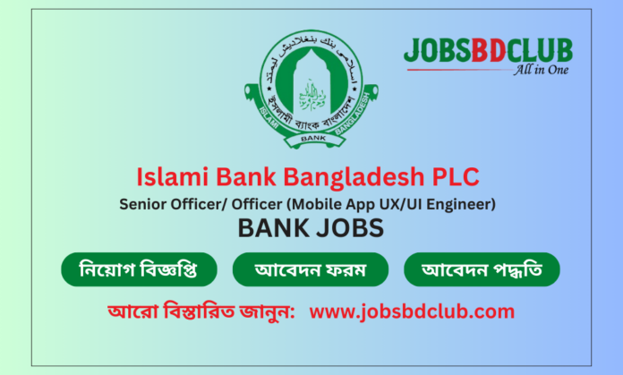 Islami Bank Jobs 2024 Senior Officer Officer (Mobile App UXUI Engineer)